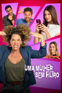 Uma Mulher Sem Filtro izle