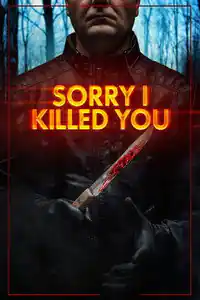 Sorry I Killed You izle