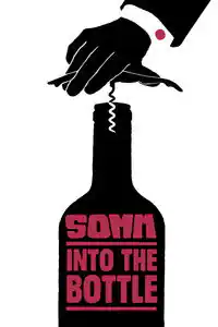 Somm: Into the Bottle izle