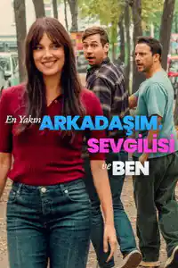En Yakın Arkadaşım, Sevgilisi ve Ben izle